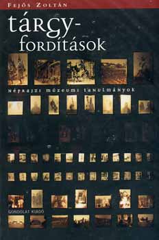 Fejs Zoltn - Trgyfordtsok