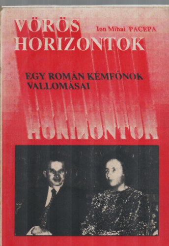 Ion Mihai Pacepa - Vrs horizontok - Egy romn kmfnk vallomsai