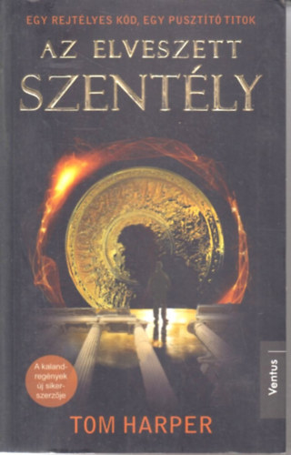 Tom Harper - Az elveszett szentély