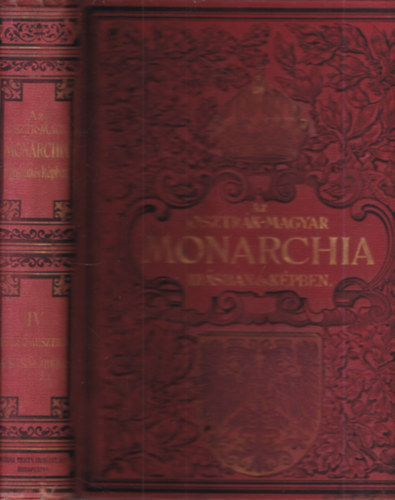Az Osztrák-Magyar Monarchia írásban és képben IV. kötet - Felső-Ausztria és Salzburg (nem reprint)