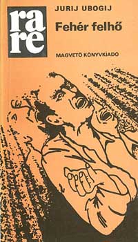 Jurij Ubogij - Feh�r felh�
