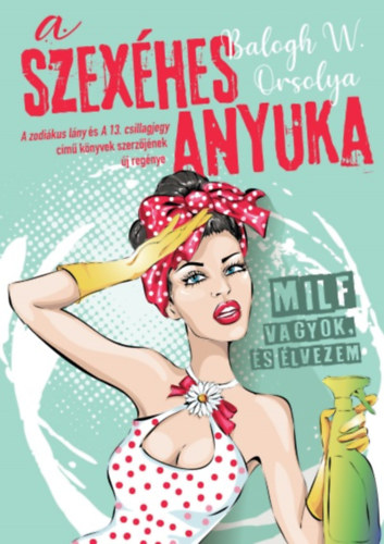 Baloghw. Orsolya - A szexéhes anyuka