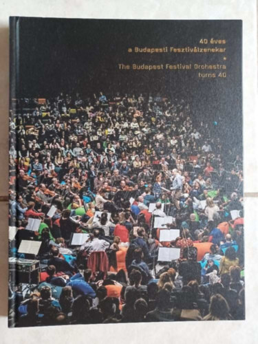40 éves a Budapesti Fesztiválzenekar BFZ