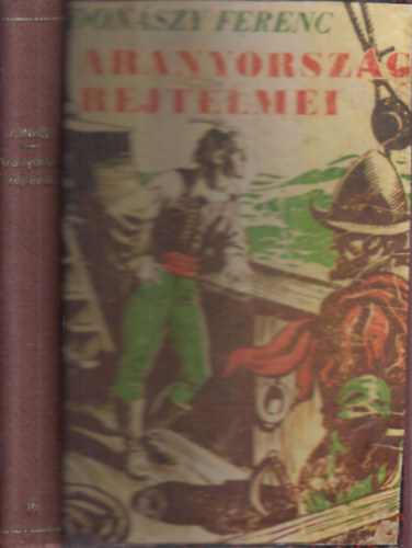 Donszy Ferenc - Aranyorszg rejtelmei (Sebk Imre rajzaival)