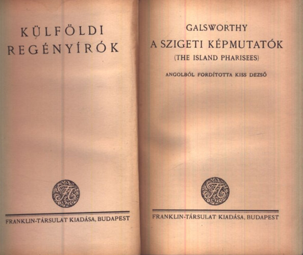Galsworthy - A szigeti képmutatók (Külföldi regényírók)