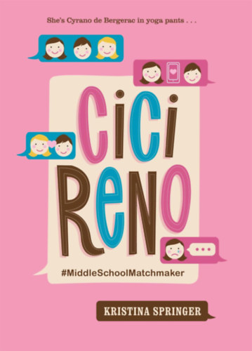 Kristina Springer - Cici Reno: #MiddleSchoolMatchmaker