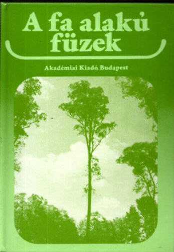 Tompa K�roly (szerkesztette) - A fa alak� f�zek