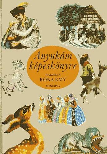 Róna Emy (rajz) - Anyukám képeskönyve