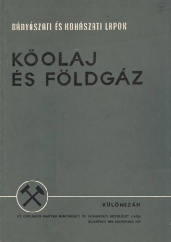 A kőolaj- és földgáz bányászat műszaki fejlődése 1978-1979 (Kőolaj és földgáz - különszám)