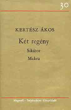 Kert�sz �kos - K�t reg�ny (Sik�tor-Makra)