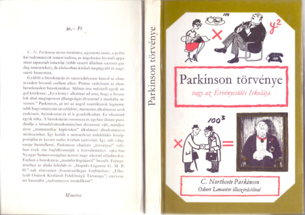 C. Northcote Parkinson - Parkinson t�rv�nye vagy az �rv�nyes�l�s Iskol�ja (Osbert Lancaster illusztr�ci�ival)