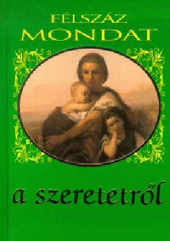 F�lsz�z mondat a szeretetr�l