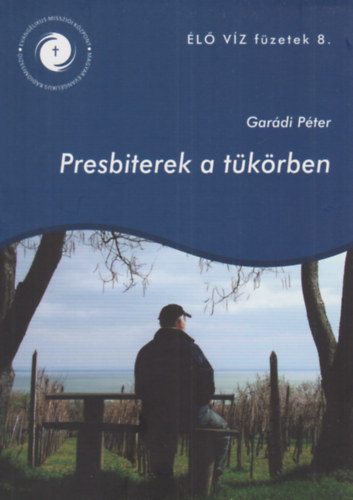 Gardi Pter - Presbiterek a tkrben - l vz fzetek 8.