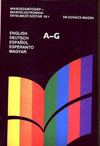 Dr. Kovács Magda - Mikroszámítógép-mikroelektronikai értelmező szótár I-III.