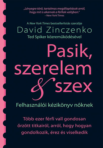David Zinczenko; Ted Spiker - Pasik, szerelem & szex