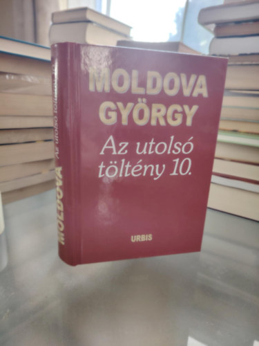 Gyrgy Moldova - Az utols tltny 10.