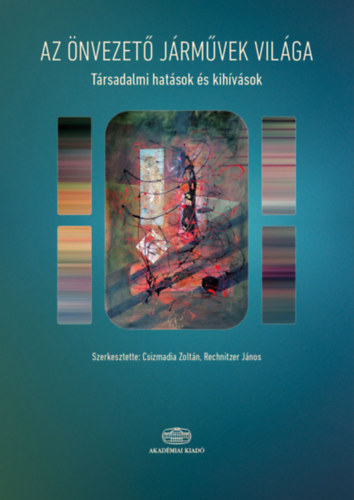 Rechnitzer J�nos Csizmadia Zolt�n - Az �nvezet� j�rm�vek vil�ga