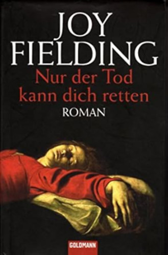 Fielding Joy - Nur der Tod kann dich retten: Roman