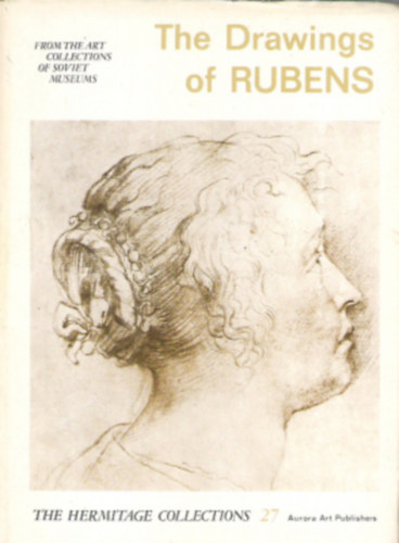 The Drawings of Rubens (The Hermitaghe Collections 27)