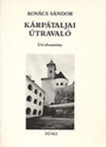 Kovcs Sndor - Krptaljai traval: ti olvasmny (Dediklt)