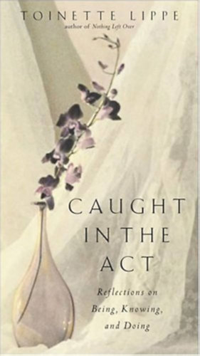 Toinette Lippe - Caught in the Act