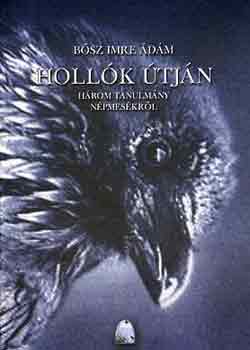 Bsz Imre dm - Hollk tjn (hrom tanulmny npmeskrl)