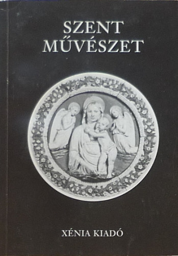 Barsi-Bánhegyi-Dávid-Korzenszky-Kuklay-Rónay ... - Szent Művészet (Tanulmányok az ars sacra köréből)