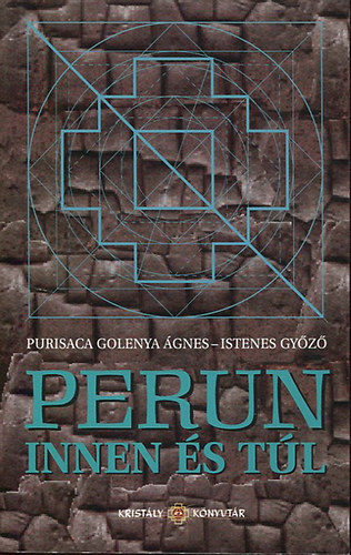 Purisaca Golenya gnes; Istenes Gyz - Perun innen s tl