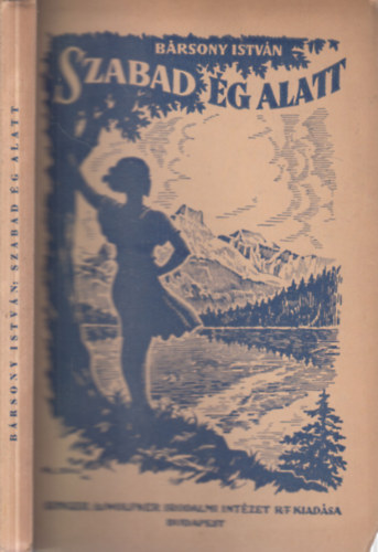 B�rsony Istv�n - A szabad �g alatt (negyedik, b�v�tett kiad�s)