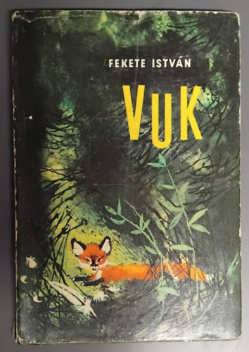 Fekete István - Vuk 1. kiadás - Csergezán Pál rajzaival