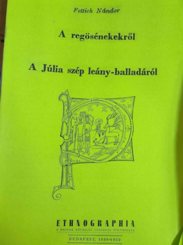 Fettich Nndor - A regsnekekrl / A Jlia szp leny-balladrl