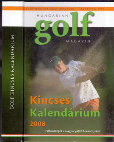 Baltavri Bea, Bartk Nagy Andrs s mg sokan msok  Adamk Fanni (szerk.) - Hungarian Golf Magazin - Kincses Kalendrium 2008
