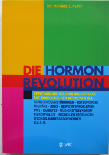 Michael E Platt - Die hormon revolution