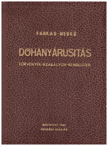 Babanyecz-Farkas-Dr. Meskó - Dohányárusítás. Törvények, szabályok, rendeletek.