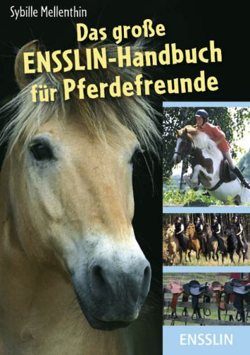 Sibylle Mellenthin - Das groe Ensslin-Handbuch fr Pferdefreunde