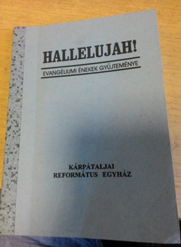 Hallelujah! - Evang�liumi �nekek gy�jtem�nye