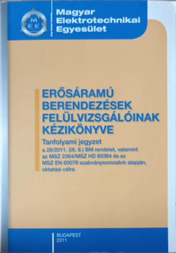 Arat Csaba  (szerk.) - Ersram berendezsek fellvizsglinak kziknyve - tanfolyami jegyzet