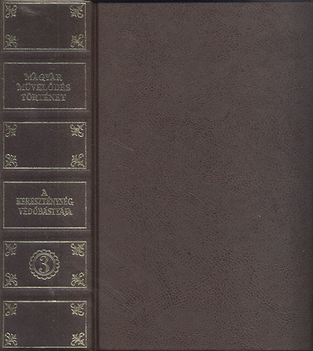 Domanovszky Sndor  (szerk.) - A keresztnysg vdbstyja (Magyar mveldstrtnet 3.)- reprint