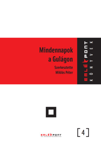 Miklós Péter (szerk.) - Minennapok a Gulágon