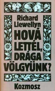 Llewellyn Richard - Hov� lett�l dr�ga v�lgy�nk? I-II.