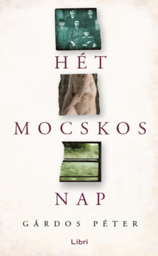G�rdos P�ter - H�t mocskos nap