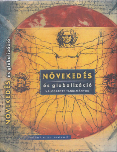 Matolcsy Gyrgy  (szerk.) - Nvekeds s globalizci (Vlogatott tanulmnyok)