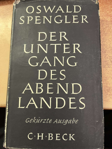 Oswald Spengler - Der Untergang des Abendlandes