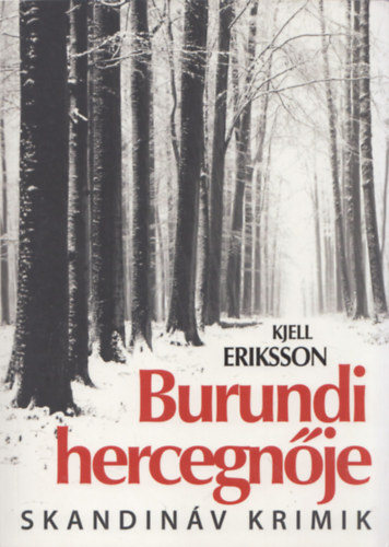 Kjell Eriksson - Burundi hercegnje (Skandinv Krimik)