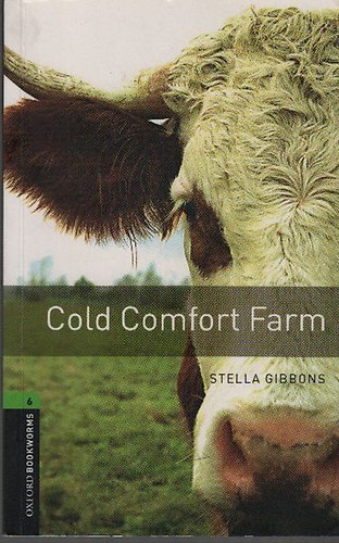 Stella Gibbons - Cold Comfort Farm (Oxford Bookworms Library)