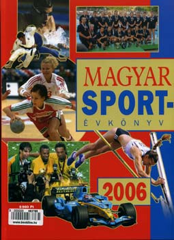Ládonyi László (szerk.) - Magyar sportévkönyv 2006.