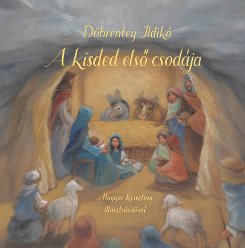 D�brentey Ildik� - A kisded els� csod�ja