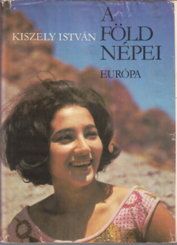 Kiszely Istvn - A Fld npei 1. - Eurpa
