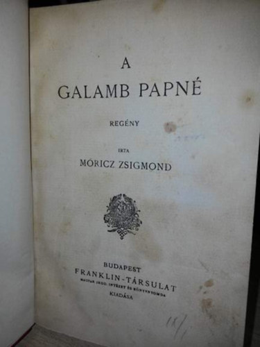 M�ricz Zsigmond - A galamb papn�
