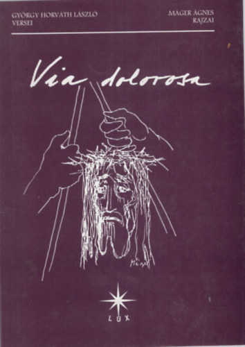 Dr. Szathmry Sndor - Via dolorosa - Gyrgy Horvth Lszl versei